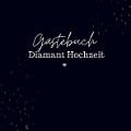 Gästebuch Diamant Hochzeit- Gästebuch Blanko - Sophie D. Kleemann