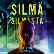 Cover-Bild zum Titel 'Silmä silmästä' von 'Heleena Lönnroth'