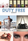 Cover-Bild zum Titel 'Duty Free Shop' von 'Francisco Paco Mieres'