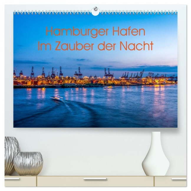 Hamburger Hafen - Im Zauber der Nacht (hochwertiger Premium Wandkalender 2026 DIN A2 quer), Kunstdruck in Hochglanz - Annette Hanl