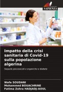 Cover-Bild zum Titel 'Impatto della crisi sanitaria di Covid-19 sulla popolazione algerina' von 'Wafa Soudani, Mohammed Bouachrine, Fatima Zohra Hadjadj-Aoul'