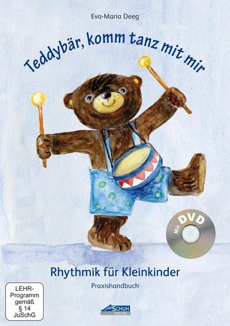 Teddybär, komm tanz mit mir - Praxishandbuch inkl. DVD - Eva-Maria Deeg