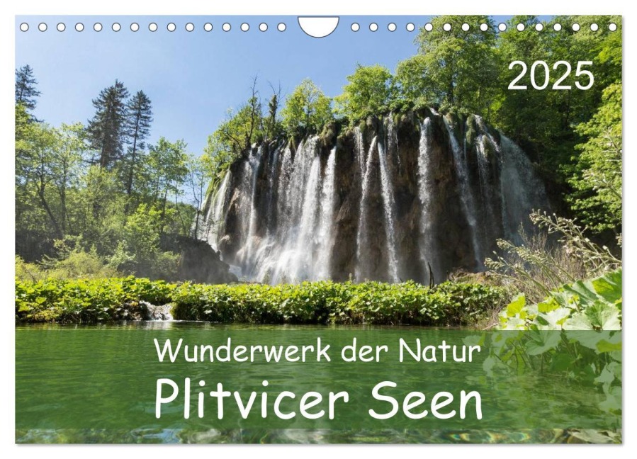 Wunderwerk der Natur: Plitvicer Seen (Wandkalender 2025 DIN A4 quer), CALVENDO Monatskalender - Andre Hauschild