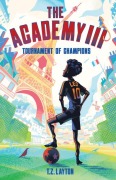Cover-Bild zum Titel 'The Academy III: Tournament of Champions' von 'T Z Layton'