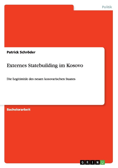 Externes Statebuilding im Kosovo - Patrick Schröder
