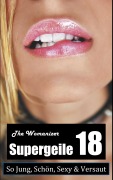 Cover-Bild zum Titel 'Supergeile 18' von 'The Womanizer'