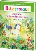 Bildermaus - Magische Einhorngeschichten - Eva Hierteis
