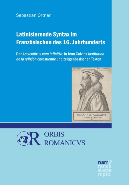Latinisierende Syntax im Französischen des 16. Jahrhunderts - Sebastian Ortner