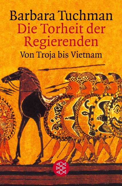 Die Torheit der Regierenden - Barbara Tuchman