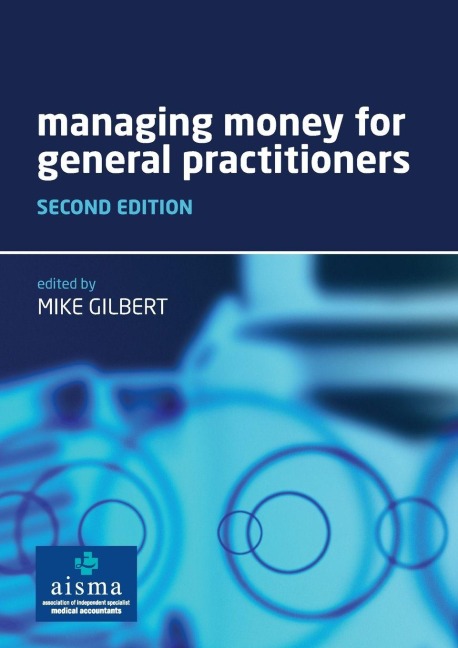 Managing Money for General Practitioners, Second Edition - Mike Gilbert