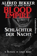 Blood Empire - Schlächter der Nacht - Alfred Bekker