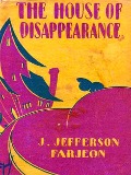 Cover-Bild zum Titel 'House of Disappearance' von 'Farjeon J. Jefferson Farjeon'