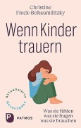 Cover-Bild zum Titel 'Wenn Kinder trauern' von 'Christine Fleck-Bohaumilitzky'