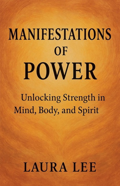 Manifestations of Power - Laura Lee