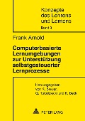 Cover-Bild zum Titel 'Computerbasierte Lernumgebungen zur Unterstützung selbstgesteuerter Lernprozesse' von 'Frank Arnold'