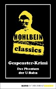 Cover-Bild zum Titel 'Hohlbein Classics - Das Phantom der U-Bahn' von 'Wolfgang Hohlbein'