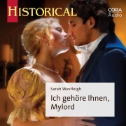 Cover-Bild zum Titel 'Ich gehöre Ihnen, Mylord' von 'Sarah Westleigh'