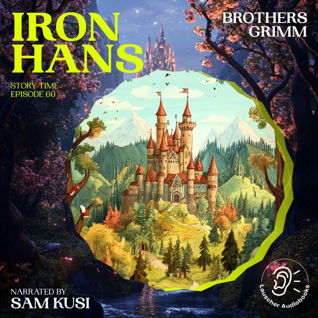 Iron Hans (Story Time, Episode 60) - Brothers Grimm