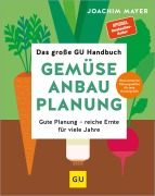 Cover-Bild zum Titel 'Das große GU Handbuch Gemüse-Anbauplanung' von 'Joachim Mayer'