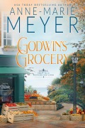 Cover-Bild zum Titel 'Godwin's Grocery (Sweet Tea and a Southern Gentleman, #4)' von 'Anne-Marie Meyer'