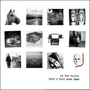 What I Hold Most Dear - At The Hollow