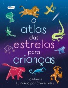 Cover-Bild zum Titel 'O atlas das estrelas para crianças' von 'Tom Kerss'