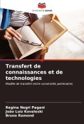 Cover-Bild zum Titel 'Transfert de connaissances et de technologies' von 'Regina Negri Pagani, João Luiz Kovaleski, Bruno Ramond'