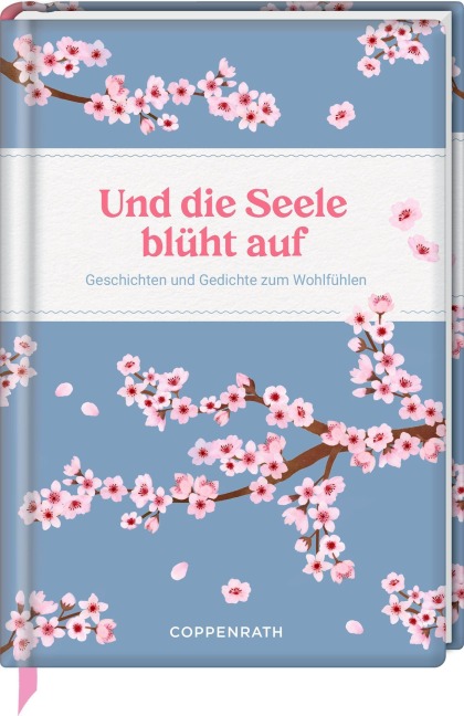 Und die Seele blüht auf - 