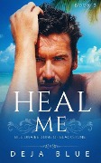 Cover-Bild zum Titel 'Heal Me: Book Three in the Billionaire Doms of Blackstone Series' von 'Deja Blue'