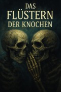 Cover-Bild zum Titel 'Das Flüstern der Knochen' von 'Ramsan'