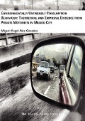 Cover-Bild zum Titel 'Environmentally unfriendly Consumption Behaviour: Theoretical and empirical Evidence from private Motorists in Mexico City' von ''