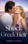 Cover-Bild zum Titel 'Shock Greek Heir' von 'Lynne Graham'