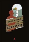 Cover-Bild zum Titel 'Kör Baykus' von 'Sadik Hidayet'