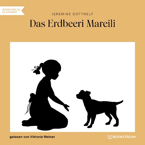 Das Erdbeeri Mareili - Jeremias Gotthelf