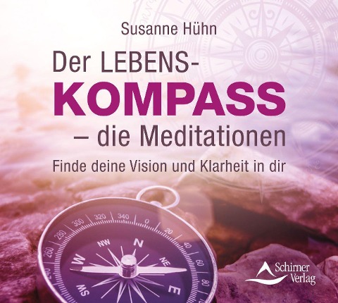 Der Lebenskompass - die Meditationen - Susanne Hühn