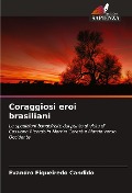 Coraggiosi eroi brasiliani - Evandro Figueiredo Candido