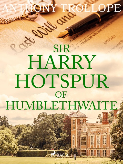Sir Harry Hotspur of Humblethwaite - Anthony Trollope