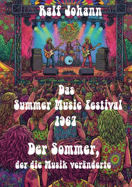 Das Summer Music Festival 1967 - Ralf Johann