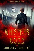 Cover-Bild zum Titel 'Whispers in the Code (Glitch, #1)' von 'Stephanie Flint, Isaac Flint'