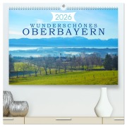 Wunderschönes Oberbayern (hochwertiger Premium Wandkalender 2026 DIN A2 quer), Kunstdruck in Hochglanz - Alexandra Kurz