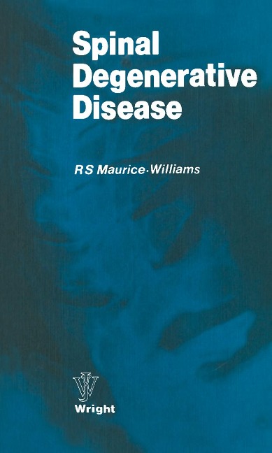 Spinal Degenerative Disease - R. S. Maurice-Williams