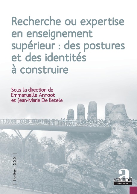 Recherche ou expertise en enseignement supérieur : des postures et des identités à construire - Emmanuelle Annoot, Jean-Marie De Ketele