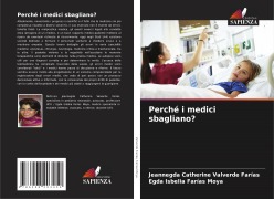 Cover-Bild zum Titel 'Perché i medici sbagliano?' von 'Jeannegda Catherine Valverde Farías, Egda Isbelia Farias Moya'