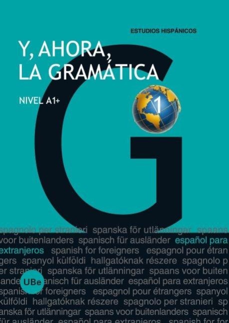Y, ahora, la gramática 1 : nivel A1+ - Julia Miñano López