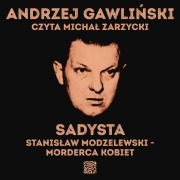 Cover-Bild zum Titel 'Sadysta. Stanis¿aw Modzelewski - morderca kobiet' von 'Andrzej Gawli¿ski'