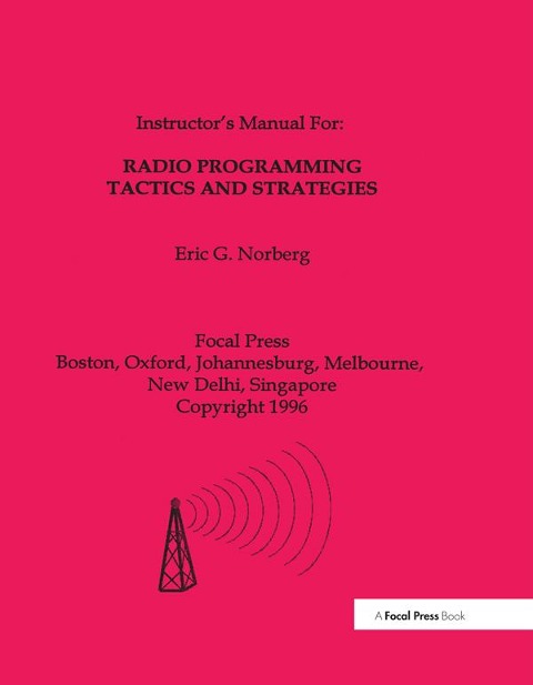 Radio Programming Tactics and Strategies - Eric G. Norbert