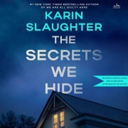 Cover-Bild zum Titel 'The Secrets We Hide' von 'Karin Slaughter'