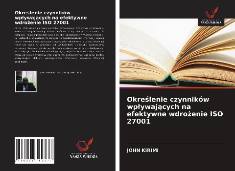 Okre¿lenie czynników wp¿ywaj¿cych na efektywne wdro¿enie ISO 27001 - John Kirimi