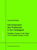 Cover-Bild zum Titel 'Die Dimension des Politischen in der Geistigkeit' von 'Leonhard Riep'