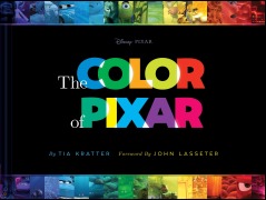 Cover-Bild zum Titel 'The Color of Pixar' von 'Tia Kratter'